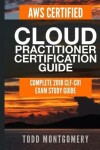 Book cover for Aws Certified Cloud Practitioner Certification Guide