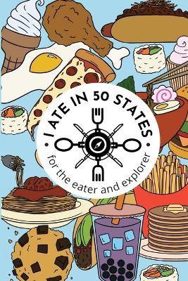 Cover of I Ate in 50 States