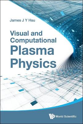 Cover of Visual And Computational Plasma Physics