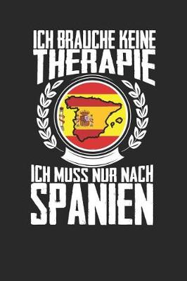 Book cover for Ich brauche keine Therapie ich muss nur nach Spanien