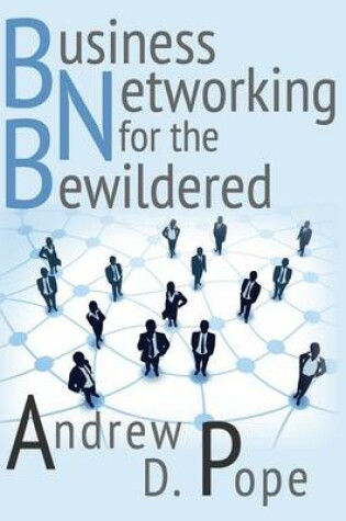 Cover of Business Networking for the Bewildered