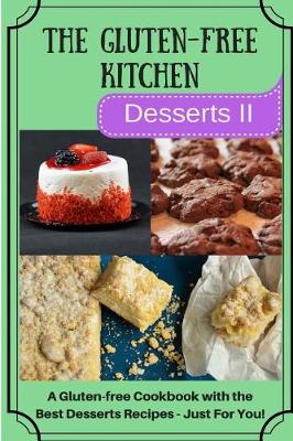 Cover of The Gluten-Free Kitchen -Desserts II