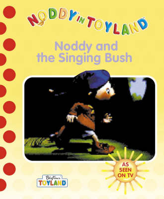Cover of Noddy and the Singing Bush
