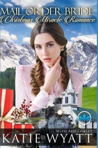 Cover of Mail Order Bride Christmas Miracles Romance