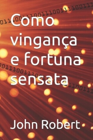 Cover of Como vingança e fortuna sensata