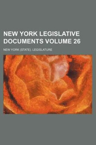 Cover of New York Legislative Documents Volume 26