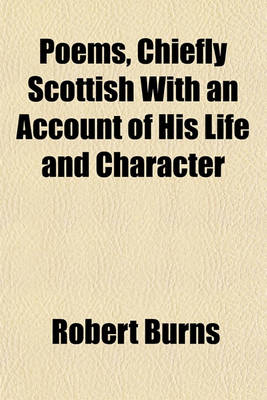 Book cover for Poems, Chiefly Scottish with an Account of His Life and Character