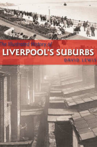 Cover of The Illustrated History of Liverpool's Suburbs
