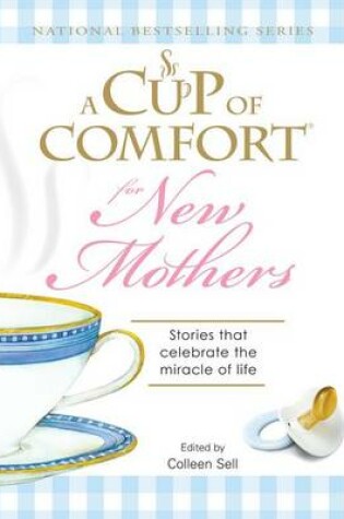 Cover of A Cup of Comfort for New Mothers