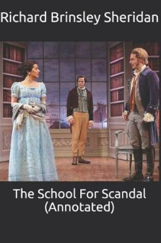 Cover of The School For Scandal (Annotated)