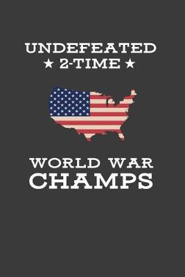 Book cover for Undefeated 2 Time World War Champs