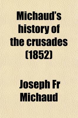 Book cover for Michaud's History of the Crusades (Volume 3)