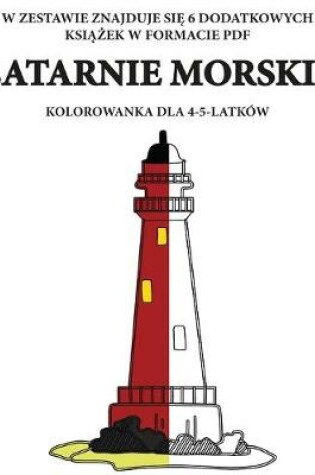 Cover of Kolorowanka dla 4-5-latków (Latarnie morskie)