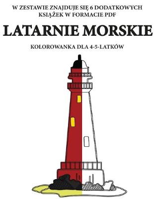 Book cover for Kolorowanka dla 4-5-latków (Latarnie morskie)