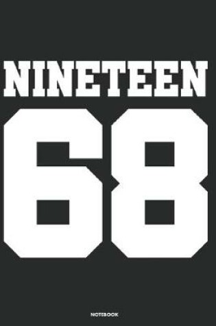 Cover of Nineteen 68 Notebook