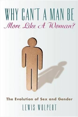 Book cover for Why Can't a Man Be More Like a Woman?