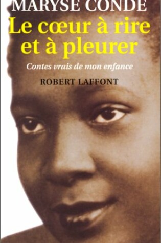 Cover of Le Coeur A Rire Et A Pleurer