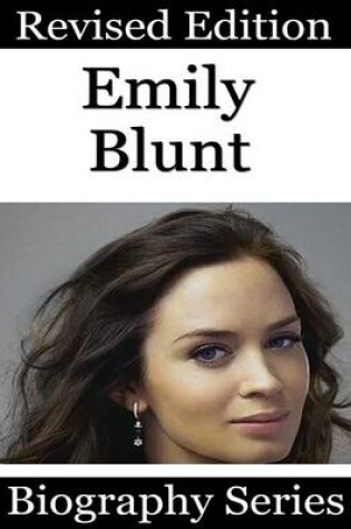 Cover of Emily Blunt - Biography Series