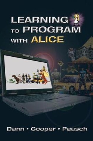 Cover of Learning to Program with Alice (w/ CD ROM)
