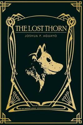 The Lost Thorn by Joshua P Aguayo