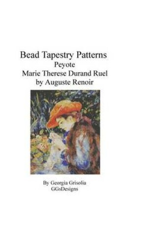 Cover of Bead Tapestry Patterns Peyote Marie Therese Durand Ruel Sewing by Renoir