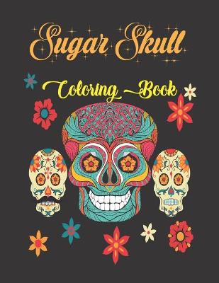 Book cover for Sugar Skull Coloring Book