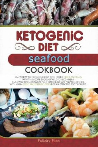 Cover of KETOGENIC DIET SEAFOOD COOKBOOK (second edition)