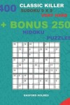 Book cover for 400 classic Killer sudoku 9 x 9 VERY HARD + BONUS 250 Hidoku puzzles
