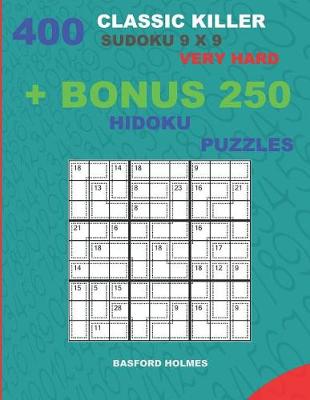 Cover of 400 classic Killer sudoku 9 x 9 VERY HARD + BONUS 250 Hidoku puzzles