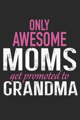 Book cover for only awesome mom get prompted to grandma