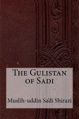 Book cover for The Gulistan of Sadi