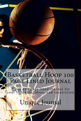 Book cover for Basketball Hoop 100 Page Lined Journal