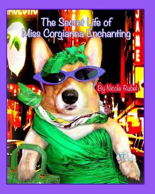 Book cover for The Secret Life of Miss Corgianna Enchanting