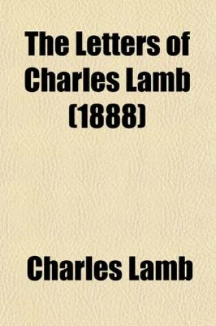 Cover of The Letters of Charles Lamb (1888)