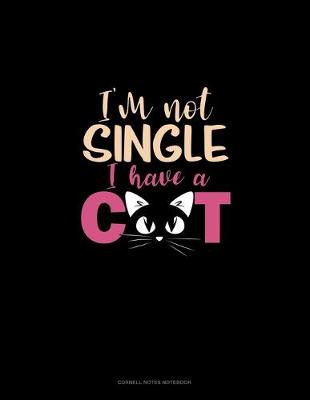 Book cover for I'm Not Single I Have A Cat