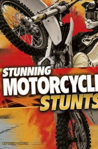 Cover of Stunning Motorcycle Stunts