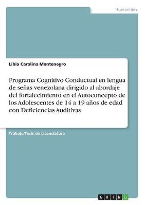 Book cover for Programa Cognitivo Conductual en lengua de señas venezolana dirigido al abordaje del fortalecimiento en el Autoconcepto de los Adolescentes de 14 a 19 años de edad con Deficiencias Auditivas