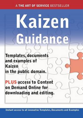 Book cover for Kaizen Guidance - Real World Application, Templates, Documents, and Examples of the Use of Kaizen in the Public Domain. Plus Free Access to Membership