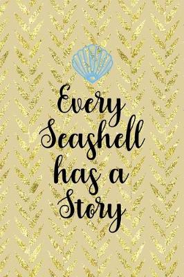 Book cover for Every Seashell Has A Story