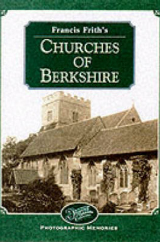 Cover of Francis Frith's Berkshire Churches