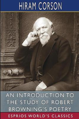 Book cover for An Introduction to the Study of Robert Browning's Poetry (Esprios Classics)