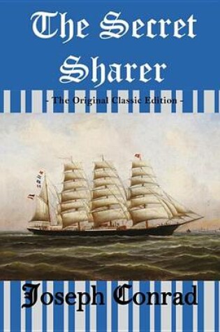 Cover of The Secret Sharer - The Original Classic Edition