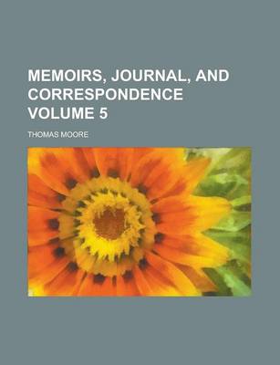 Book cover for Memoirs, Journal, and Correspondence Volume 5