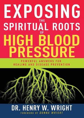 Cover of Exposing the Spiritual Roots of High Blood Pressure