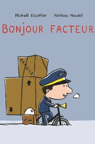 Cover of Bonjour facteur