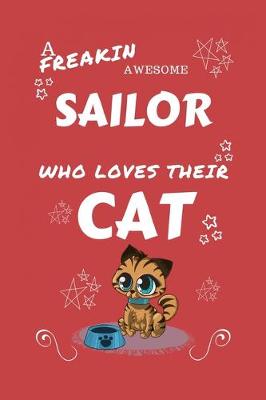 Book cover for A Freakin Awesome Sailor Who Loves Their Cat