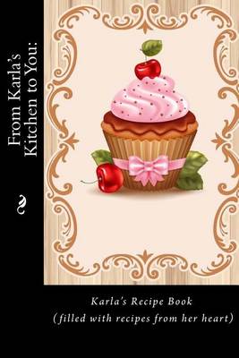 Book cover for From Karla's Kitchen to You