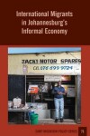 Book cover for International Migrants in Johannesburg's Informal Economy