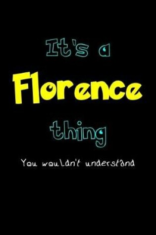 Cover of It's A Florence Thing, You Wouldn't Understand