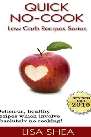 Cover of Quick, No-Cook Low Carb Recipes